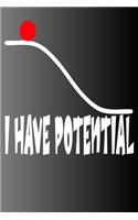 I Have Potential