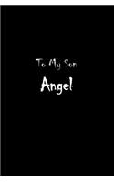 To My Dearest Son Angel