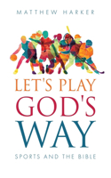 Let's Play God's Way