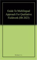 Guide To Multilingual Approach For Qualitative Fieldwork (Hb 2023)