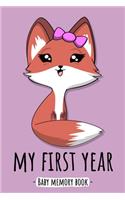 My First Year Baby Memory Book: Fox Vixen Animal Kawaii - A Modern Memory Book for Baby Girl. Baby Memory Book to Fill In, Baby Journal for the First Year, Baby Milestone Book, Bir