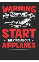 Warning May Spontaneously Start Talking About Airplanes