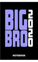 Big Bro 2020 Notebook: 100 Dotted Pages - 6X9 Inches - Sketchbook - Diary - Journal - For Men And Women - Christmas Or Birthday Gift For Him And Her - Funny Gift Idea - Fo