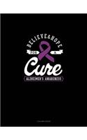 Believe And Hope For A Cure Alzheimer's Awareness