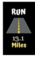 Run 13.1 Miles