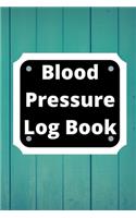 Blood Pressure Log Book: Daily Personal Record and your health Monitor Tracking Numbers of Blood Pressure, Heart Rate, Weight, Temperature