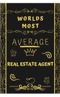 Worlds Most Average Real Estate Agent