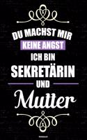 Du machst mir keine Angst ich bin Sekretärin und Mutter Notizbuch