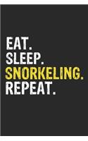 Eat Sleep Snorkeling Repeat Funny Cool Gift for Snorkeling Lovers Notebook A beautiful