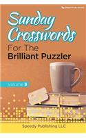 Sunday Crosswords For The Brilliant Puzzler Volume 3