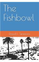 The Fishbowl