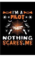 I'm A Pilot Nothing Scares Me