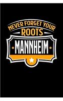 Mannheim Never Forget your Roots