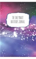 The One Minute Gratitude Journal: 120 Page 6"x9" Gratitude Journal - Daily thankfulness note book