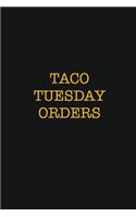 Taco Tuesday Orders: Writing careers journals and notebook. A way towards enhancement