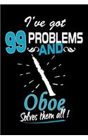 I've Got 99 Problems And Oboe Solves Them All Journal