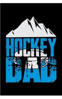 Hockey Dad: Daily Gratitude Journal And Diary To Practise Mindful Thankfulness And Happiness For Ice Hockey Lovers, Ice Hockey Players And Fathers Who Are Ice H