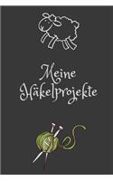 Meine Häkelprojekte: Notizbuch zum Einschreiben für Muster, Anleitungen, Skizzen, Ideen und Aufträge A5 6x9 120 Seiten