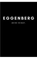 Eggenberg: Notizbuch, Notizblock, Notebook - Liniert, Linien, Lined - DIN A5 (6x9 Zoll), 120 Seiten - Deine Stadt, Dorf, Region, Liebe und Heimat