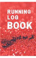 Running Log Book: My Running Diary, Runners Training Log, Running Logs, Track Distance, Time, Speed, Weather, Calories Christmas books Gift