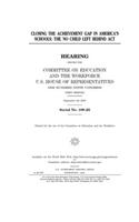 Closing the achievement gap in America's schools: the No Child Left Behind Act
