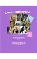 Animal Letter Tracing: Pre K, Kindergarten and Kids Ages 3-5 Reading And Writing