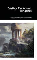 Destiny: The Absent Kingdom