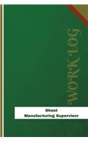 Sheet Manufacturing Supervisor Work Log: Work Journal, Work Diary, Log - 126 pages, 6 x 9 inches(Orange Logs/Work Log)