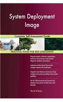 System Deployment Image: Complete Self-Assessment Guide