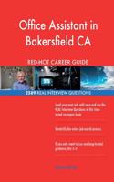 Office Assistant in Bakersfield CA RED-HOT Career; 2589 REAL Interview Questions