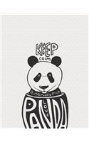 Keep calm panda: Panda on grey cover (8.5 x 11) inches 110 pages, Blank Unlined Paper for Sketching, Drawing, Whiting, Journaling & Doodling(4 Panda on Grey Sketchbook)