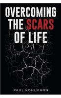 Overcoming the Scars of Life