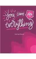 You Can Do Everything: Five Year Planner: 2019-2023 Monthly Planner 8.5 x 11