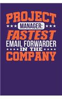 Project Manager: Fastest Email Forwarder in the Company: Dark Purple, White & Orange Design, Blank College Ruled Line Paper Journal Notebook for Project Managers and