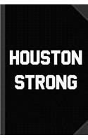 Houston Strong Journal Notebook