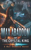 Max Abaddon and The Crystal King