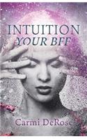 Intuition Your Bff