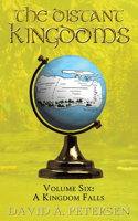 Distant Kingdoms Volume Six