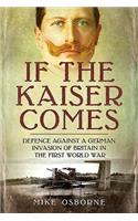 If the Kaiser Comes