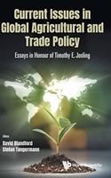 Current Issues in Global Agricultural and Trade Policy: Essays in Honour of Timothy E. Josling