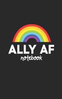 Ally AF Notebook: Ally AF Lgbt Supporter Notebook