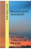 Hallelujah Anyhow!