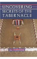 Uncovering Secrets of the Tabernacle
