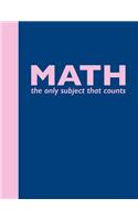 Math the Only Subject That Counts