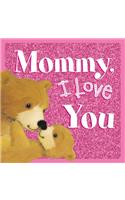 Mommy, I Love You