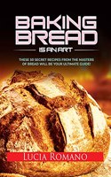 Baking Bread is an Art