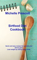 Sirtfood Diet Cookbook