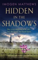 Hidden in the Shadows: An utterly gripping and heartbreaking World War II historical novel about love and impossible choices