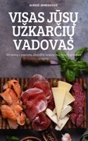 Visas JŪsŲ UzkarČiŲ Vadovas