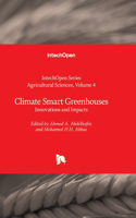 Climate Smart Greenhouses - Innovations and Impacts